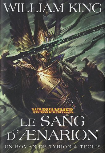 Un roman de Tyrion & Teclis. Vol. 1. Le sang d'Aenarion