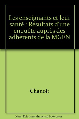 Les enseignants et leur santé : résultats d'une enquête auprès des adhérents de la MGEN