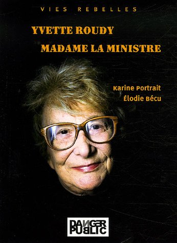 Yvette Roudy, madame la ministre