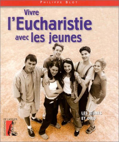 Vivre l'eucharistie avec les jeunes