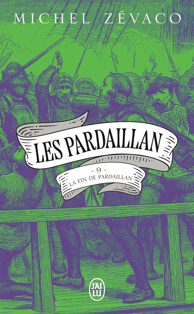 Les Pardaillan. Vol. 9. La fin de Pardaillan