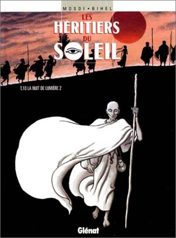 Les héritiers du Soleil. Vol. 10. La nuit de lumière 2