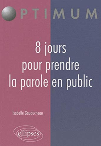 8 jours pour prendre la parole en public