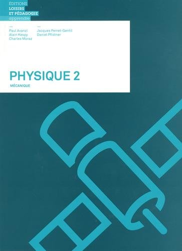 Physique. Vol. 2. Mécanique