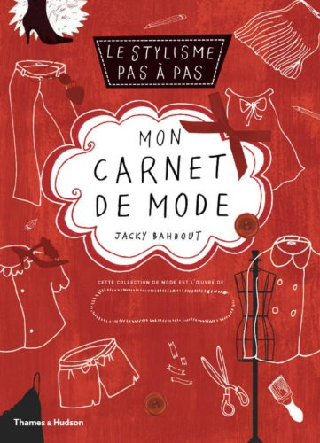 Mon carnet de mode : le stylisme pas à pas