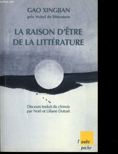 la raison d'etre de la litterature discours prononcé devant l'académie suédoise le 7 décembre 2000