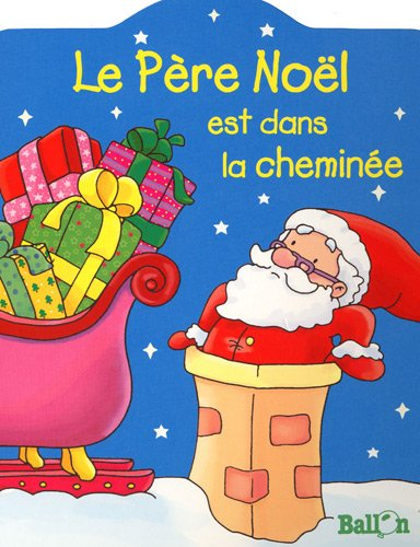 Le Père Noël est dans la cheminée