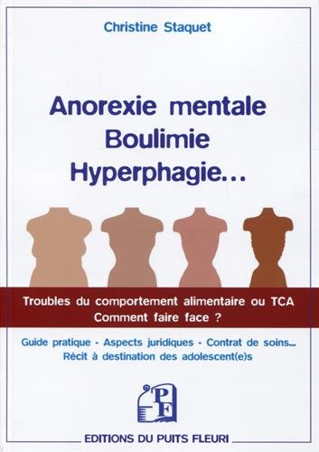 Anorexie mentale, boulimie, hyperphagie... : troubles du comportement alimentaire ou TCA, comment fa