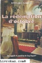 La rédemption d'octobre : lecture d'un signe des temps, le 16 octobre 1978