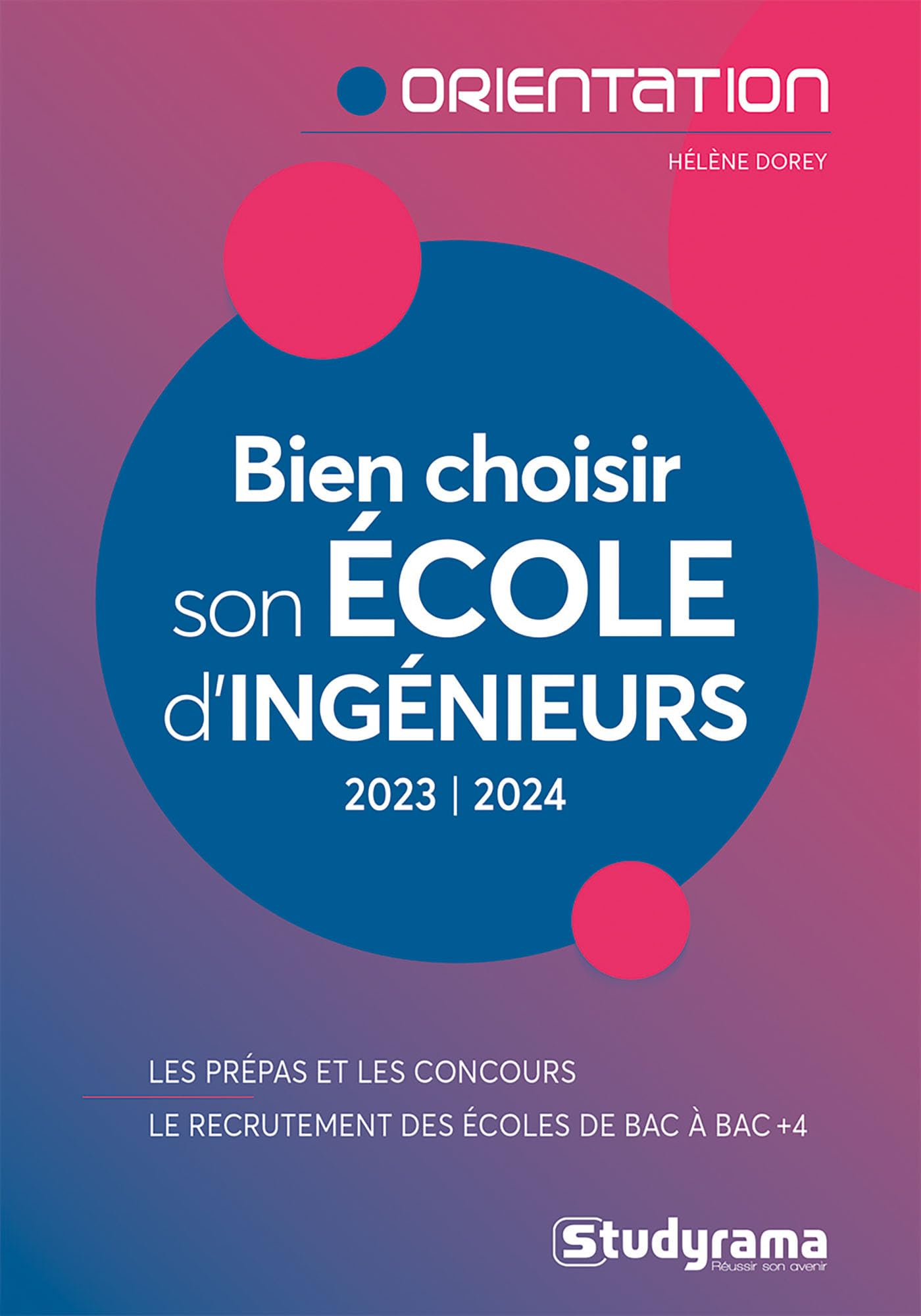 Bien choisir son école d'ingénieurs : 2023-2024 : les prépas et les concours, le recrutement des éco