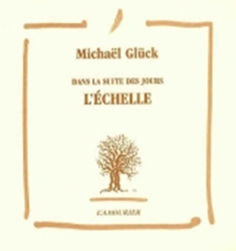 Dans la suite des jours. Vol. 2006. L'échelle