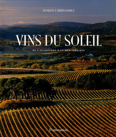 Vins du soleil : de l'Atlantique à la Méditerranée