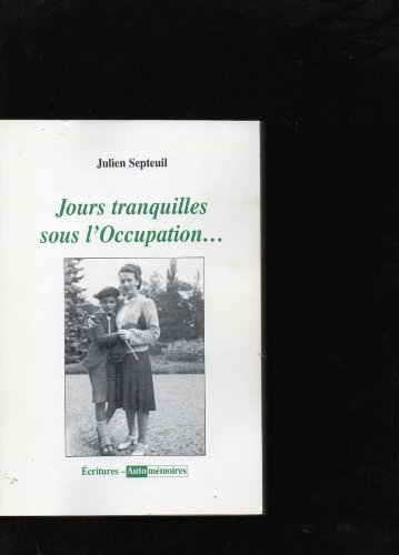 Jours tranquilles sous l'Occupation