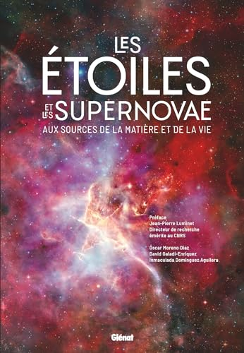 Les étoiles et les supernovae : aux sources de la matière et de la vie
