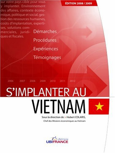 S'implanter au Vietnam : démarches, procédures, expériences, témoignages