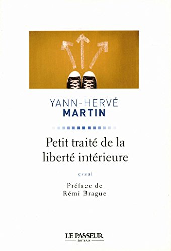 Petit traité de la liberté intérieure : essai
