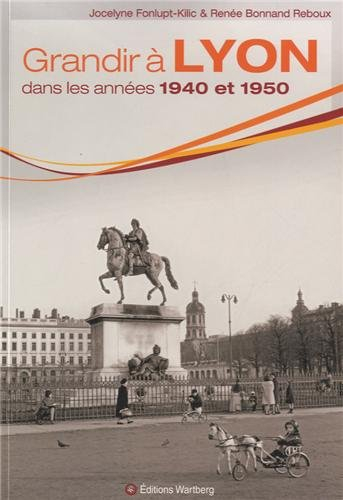 Grandir à Lyon dans les années 1940 et 1950