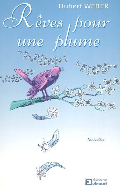 Rêves pour une plume