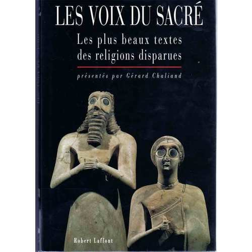 les voix du sacre / les plus beaux textes des religions disparues