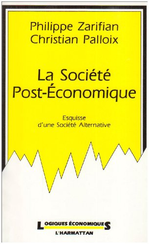 La Société post-économique : esquisse d'une société alternative