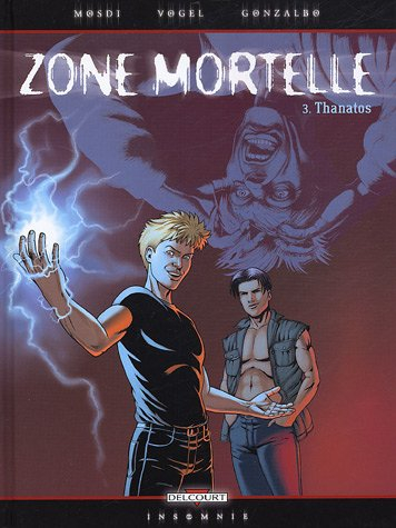 Zone mortelle. Vol. 3. Thanatos