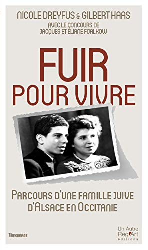 Fuir pour vivre : parcours d'une famille juive d'Alsace en Occitanie