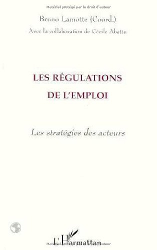 Les régulations de l'emploi : les stratégies des acteurs