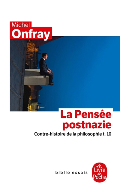 Contre-histoire de la philosophie Tome 10 : La Pensée postnazie
