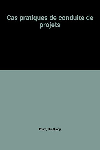 Cas pratiques de conduite de projets