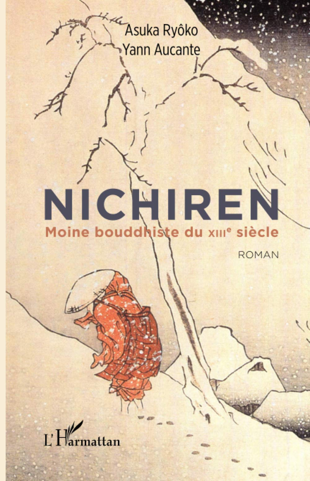 Oeuvres classiques du bouddhisme japonais. Vol. 10. Nichiren : moine bouddhiste du XIIIe siècle