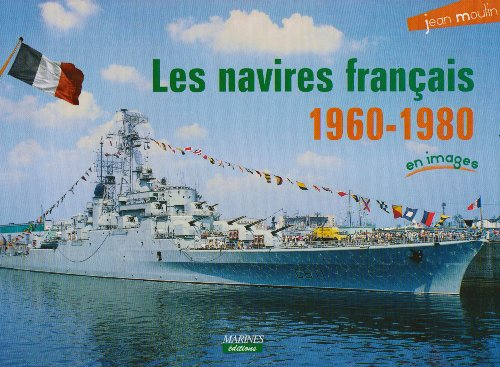 Les navires de guerre français, 1960-1980