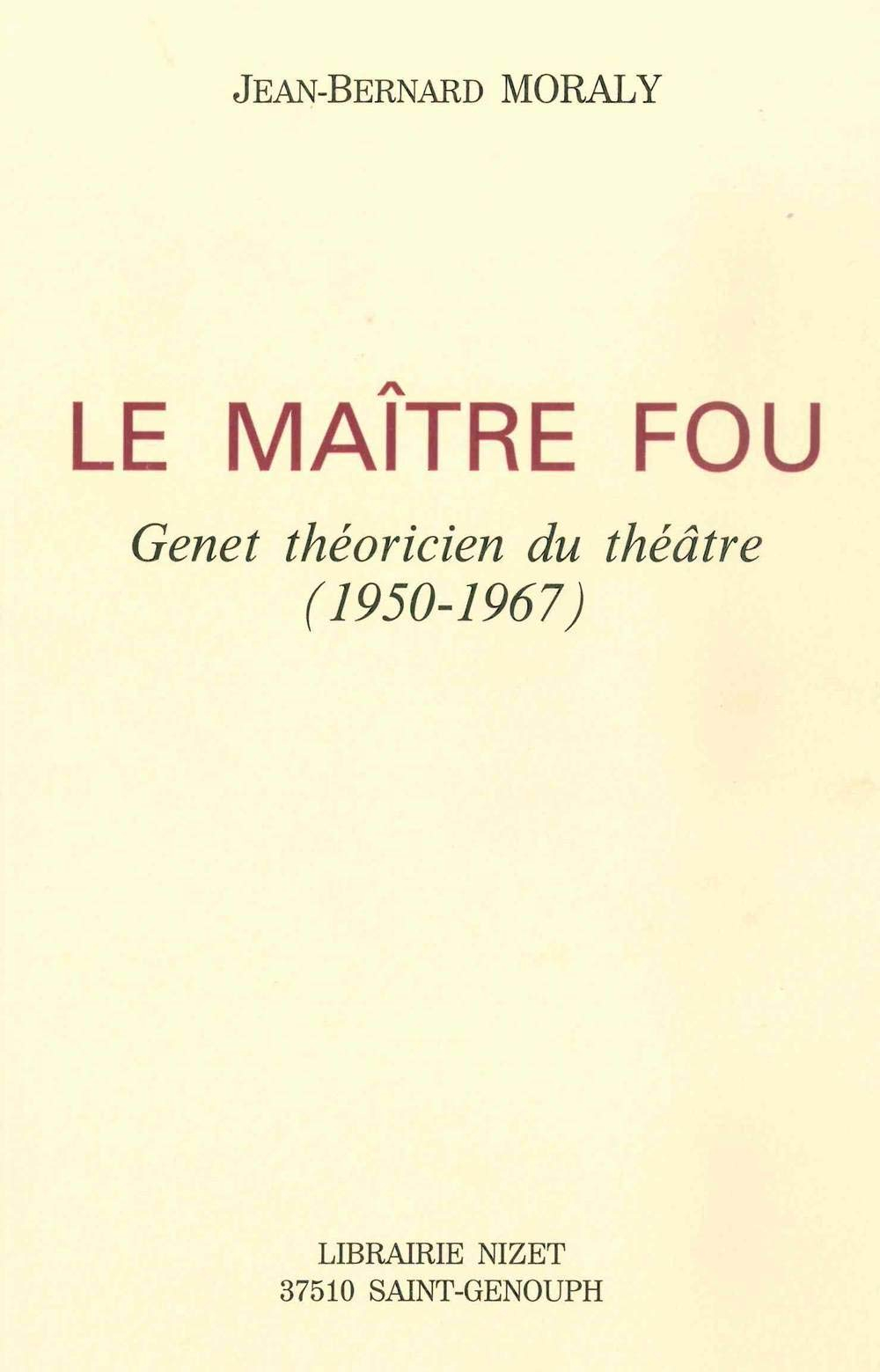 Le maître fou : Genet théoricien du théâtre (1950-1967)