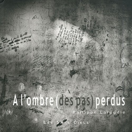 A l'ombre (des pas) perdus