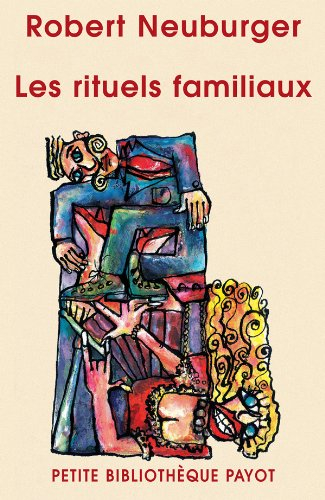 Les rituels familiaux : essais de systémique appliquée