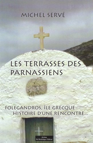 Les terrasses des Parnassiens : Folégandros, île grecque, histoire d'une rencontre...