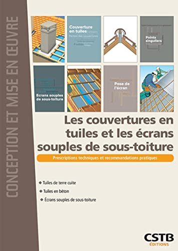 Les couvertures en tuiles et les écrans souples de sous-toiture : tuiles de terre cuite, tuiles en b