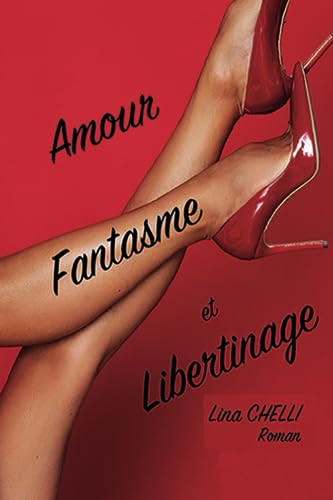Amour Fantasme et Libertinage