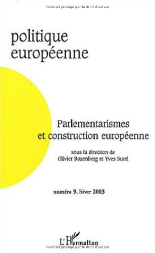 Politique européenne, n° 9. Parlementarismes et construction européenne