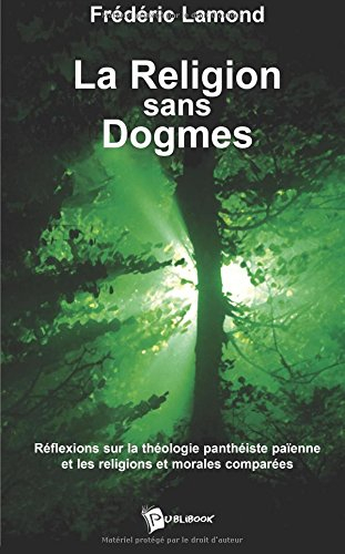 La religion sans dogmes.