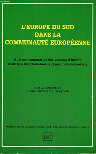 L'Europe du Sud dans la Communauté européenne : analyse comparative des groupes d'intérêt et de leur