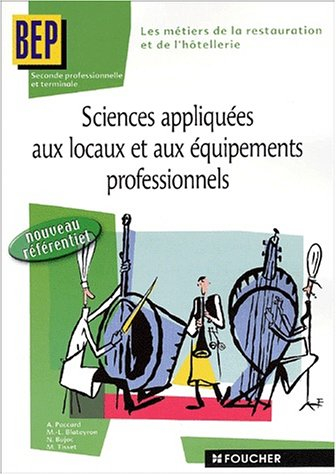 Sciences appliquées aux locaux et aux équipements professionnels : BEP, seconde professionnelle et t