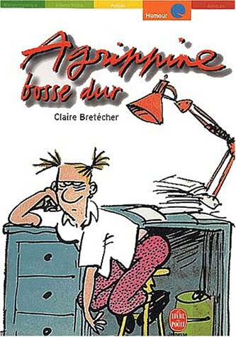 Agrippine. Vol. 2. Agrippine bosse dur