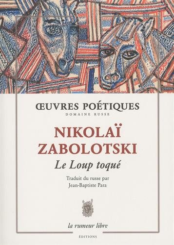 Le loup toqué : anthologie poétique 1926-1958