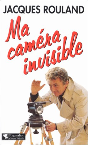 Ma caméra invisible : souvenirs