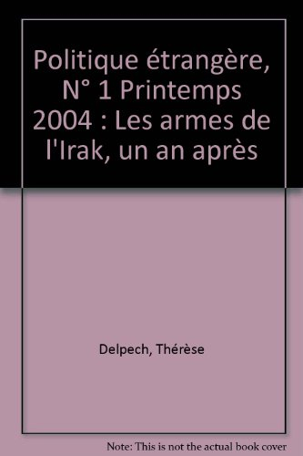 Politique étrangère, n° 1 (2004). Les armes de l'Irak, un an après
