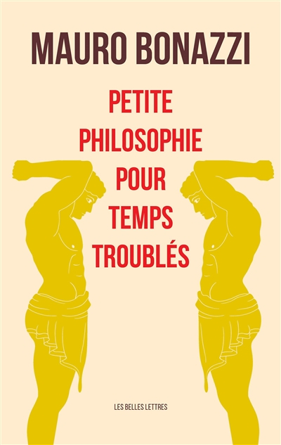 Petite philosophie pour temps troublés