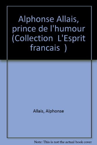 Alphonse Allais, prince de l'humour