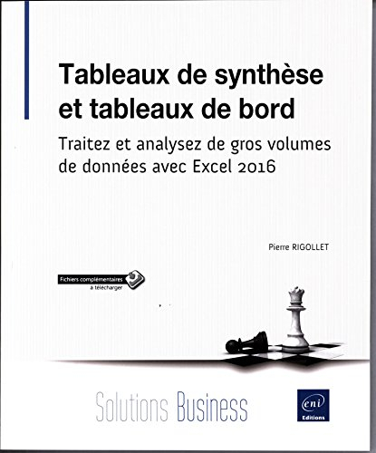 Tableaux de synthèse et tableaux de bord : traitez et analysez de gros volumes de données avec Excel