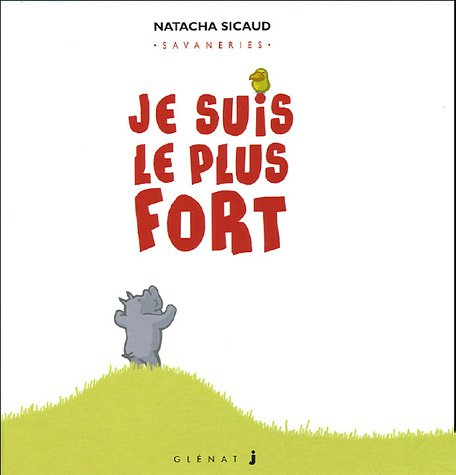 Savaneries. Vol. 7. Je suis le plus fort