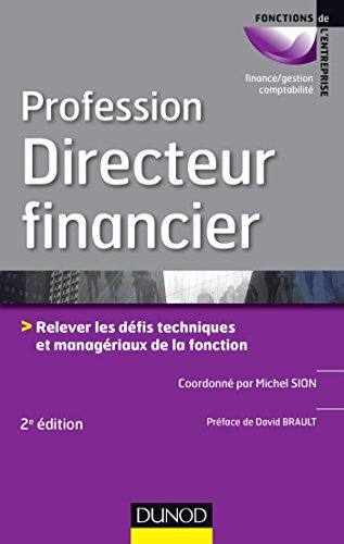 Profession directeur financier : relever les défis techniques et managériaux de la fonction